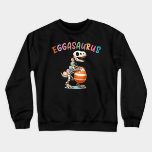 Eggasaurus Easter Egg Dinosaur Funny Animals Crewneck Sweatshirt